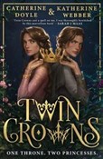 Twin Crown... - Katherine Webber, Catherine Doyle -  Książka z wysyłką do UK