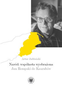 Picture of Naród: wspólnota wyobrażona Jan Rompski do Kaszubów