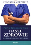 Polska książka : Nasze zdro... - Piotr Białokozowicz