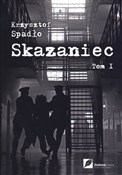 polish book : Skazaniec ... - Krzysztof Spadło