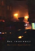 polish book : Bez rezerw... - Mariusz Ropczyński