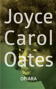 Ofiara - Joyce Carol Oates -  Polish Bookstore 