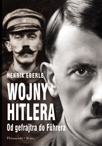 Picture of Wojny Hitlera Od gefrajtra do Fuhrera