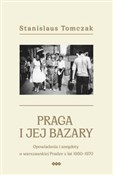 Praga i je... - Stanislaus Tomczak -  Książka z wysyłką do UK