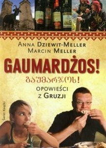 Picture of Gaumardżos! Opowieści z Gruzji