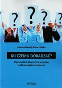 polish book : Ku czemu d... - Joanna Nawój-Połoczańska