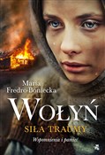Wołyń Siła... - Maria Fredro-Boniecka -  books in polish 