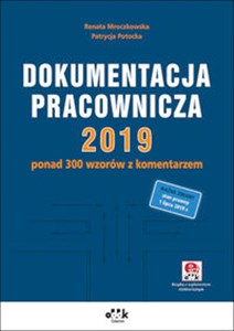 Picture of Dokumentacja pracownicza 2019 ponad 300 wzorów z komentarzem