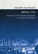 Polska książka : Wersal 191... - Grzegorz Kucharczyk