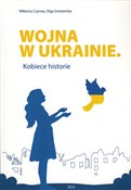 Zobacz : Wojna w Uk... - Wiktoria Czyrwa, Olga Smetanska