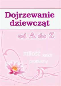 Picture of Dojrzewanie dziewcząt od A do Z