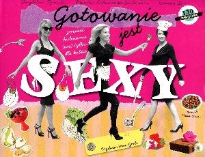 Picture of Gotowanie jest sexy powieść kulinarna (nie) tylko dla kobiet