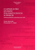 O lepsze j... - Iwona Janowska, Przemysław E. Gębal -  Polish Bookstore 