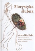 Polska książka : Florystyka... - Anna Nizińska