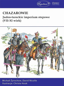 Obrazek Chazarowie Judeo-tureckie imperium stepowe (VII-XI wiek)