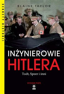 Picture of Inżynierowie Hitlera Todt, Speer i inni