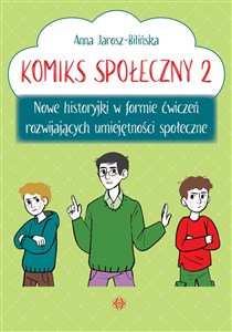 Picture of Komiks społeczny 2 Nowe historyjki w formie ćwiczeń rozwijających umiejętności społeczne