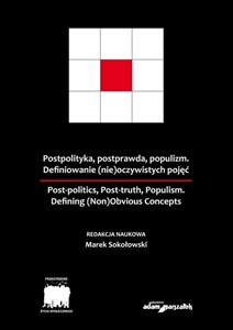 Picture of Postpolityka, postprawda, populizm Definiowanie (nie)oczywistych pojęć