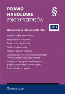 Obrazek Kodeks spółek handlowych. Krajowy Rejestr Sądowy. Prawo przedsiębiorców. Prawo upadłościowe. Prawo restrukturyzacyjne. Udostępnianie informacji gospod