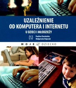 Picture of Uzależnienie od komputera i internetu u dzieci i młodzieży