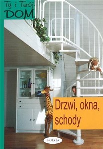 Picture of Ty i Twój dom. Drzwi, okna, schody