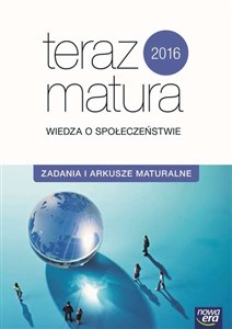 Picture of Teraz matura 2016 Wiedza o społeczeństwie Zadania i arkusze maturalne Szkoła ponadgimnazjalna