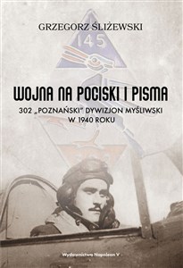 Picture of Wojna na pociski i pisma. 302 "Poznański" dywizjon myśliwski w 1940 roku