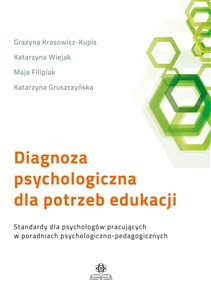Obrazek Diagnoza psychologiczna dla potrzeb edukacji Standardy dla psychologów pracujących w poradniach psychologiczno-pedagogicznych