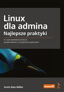 Picture of Linux dla admina Najlepsze praktyki O czym pamiętać podczas projektowania i zarządzania systemami