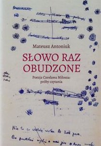 Picture of Słowo raz obudzone Poezja Czesława Miłosza próby czytania