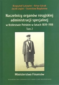 Picture of Naczelnicy organów rosyjskiej administracji specjalnej w Królestwie Polskim w latach 1839-1918