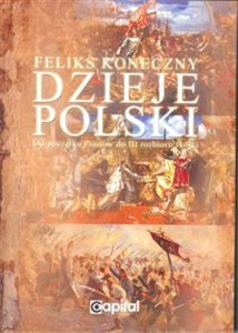 Obrazek Dzieje Polski od początku Piastów do III rozbioru Polski