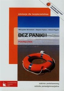 Obrazek Bez paniki! Edukacja dla bezpieczeństwa Podręcznik Zakres podstawowy Szkoła ponadgimnazjalna