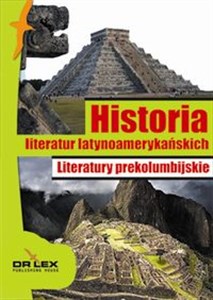Picture of Historia literatur latynoamerykańskich Literatury prekolumbijskie