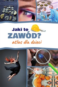 Picture of Jaki to zawód? Atlas dla dzieci