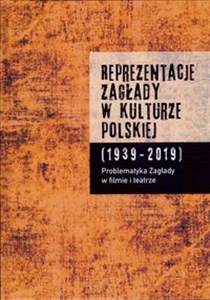 Picture of Reprezentacje Zagłady w kulturze polskiej t. 1 Problematyka Zagłady w filmie i teatrze
