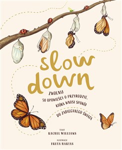 Picture of Slow Down Zwolnij 50 opowieści o przyrodzie, która wnosi spokój do zabieganego świata