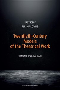 Picture of Twentieth-Century Models of the Theatrical Work