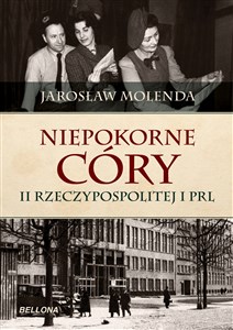 Picture of Niepokorne córy II Rzeczypospolitej i PRL