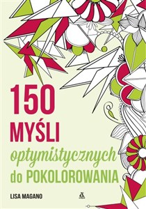 Obrazek 150 myśli optymistycznych do pokolorowania