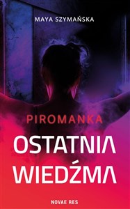 Obrazek Ostatnia wiedźma Piromanka