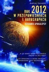 Picture of Rok 2012 w przepowiedniach i horoskopach Dziennik Apokalipsy