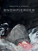 Snowpierce... - Jean-Marc Rochette, Benjamin Legrand -  Polish Bookstore 