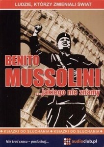 Obrazek [Audiobook] Benito Mussolini ... jakiego nie znamy