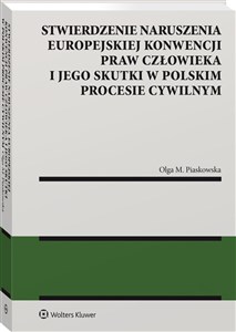 Picture of Stwierdzenie naruszenia Europejskiej Konwencji Praw Człowieka i jego skutki w polskim procesie cywilnym