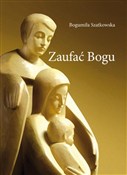 polish book : Zaufać Bog... - Bogumiła Szatkowska