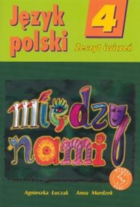 Obrazek Między nami 4 Język polski Zeszyt ćwiczeń Szkoła podstawowa
