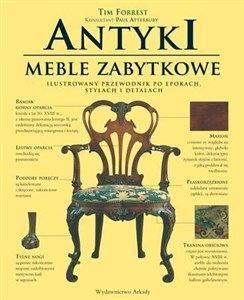 Obrazek Antyki Meble zabytkowe Ilustrowany przewodnik