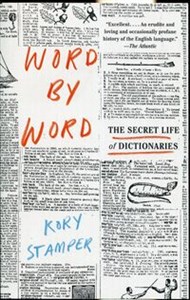 Picture of Word By Word The Secret Life of Dictionaries