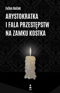 Picture of Arystokratka i fala przestępstw na zamku Kostka